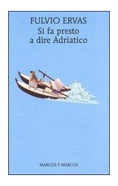 Si fa presto a dire Adriatico
