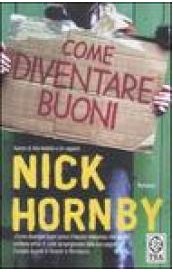Come diventare buoni