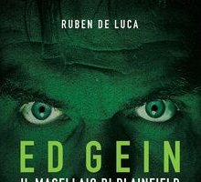 Ed Gein. Il macellaio di Plainfield