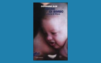 Odore di bimbo. La storia di Chiara