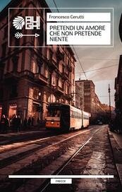 Pretendi un amore che non pretende niente