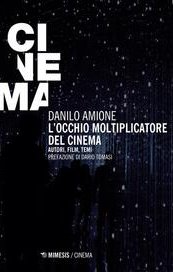L'occhio moltiplicatore del cinema. Autori, film, temi
