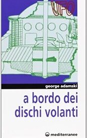 A bordo dei dischi volanti