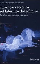 Incanto e racconto nel labirinto delle figure