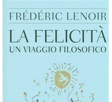 La felicità. Un viaggio filosofico