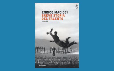 Breve storia del talento