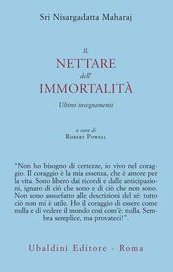 Il nettare dell'immortalità. Ultimi insegnamenti