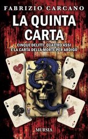 La quinta carta. Cinque delitti, quattro assi e la carta della morte per Ardigò