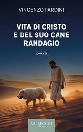 Vita di Cristo e del suo cane randagio