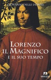 Lorenzo il Magnifico e il suo tempo