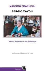Sergio Zavoli. Maestro di televisione, stile e linguaggio
