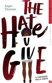 The hate U give. Il coraggio della verità