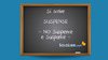 Suspense, suspence o suspance: come si scrive?