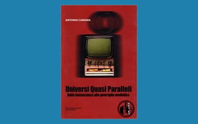 Universi quasi paralleli. Dalla fantascienza alla guerriglia mediatica