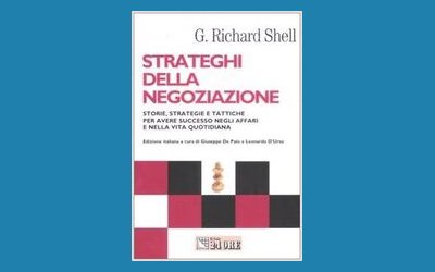 Strateghi della negoziazione. Storie, strategie e tattiche per avere successo negli affari e nella vita quotidiana