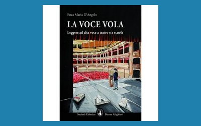 La voce vola. Leggere ad alta voce a teatro e a scuola 