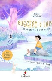 Ruggero e Luis. Avventura e coraggio