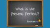Present Perfect: traduzione e quando si usa