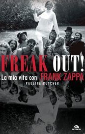 Freak out! La mia vita con Frank Zappa