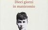Dieci giorni in manicomio 