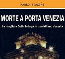 Morte a Porta Venezia. La magliaia Delia indaga in una Milano deserta