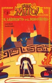 Che mito! Il labirinto del minotauro