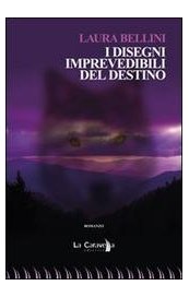 I disegni imprevedibili del destino