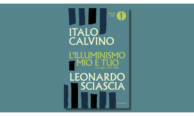 Calvino e Sciascia: un'amicizia in 145 lettere, ora raccolte in un libro Mondadori