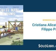 Intervista a Filippo Paris e Cristiana Alicata, in libreria con "Qui c'è tutto il mondo"