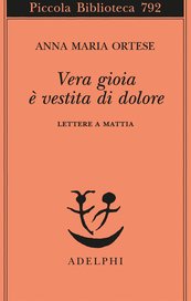 Vera gioia è vestita di dolore. Lettere a Mattia