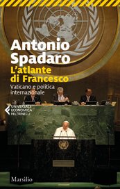 L'atlante di Francesco. Vaticano e politica internazionale
