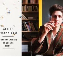 Intervista ad Alcide Pierantozzi, in libreria con L'inconveniente di essere amati