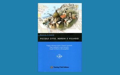 Dentro l'Italia. Piccole città, borghi e villaggi. 3 Sud