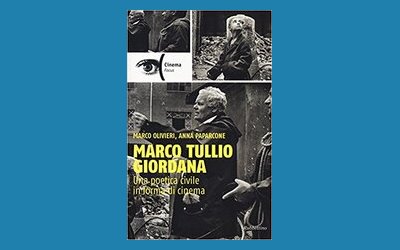 Marco Tullio Giordana. Una poetica civile in forma di cinema