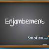 Enjambement: significato ed esempi