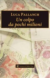 Un colpo da pochi milioni