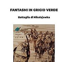 Fantasmi in grigio verde. Battaglia di Nikolajewka