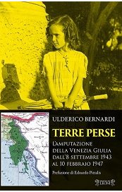 Terre perse. L'amputazione della Venezia Giulia dall'8 settembre al 10 febbraio 1947