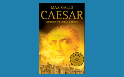 Caesar. L'italiano che dominò il mondo