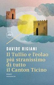 Il Tullio e l'eolao più stranissimo di tutto il Canton Ticino
