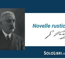 Le "Novelle rusticane" di Verga: riassunto e analisi dell'opera