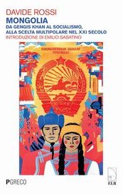 Mongolia. Da Gengis Khan al socialismo, alla scelta multipolare nel XXI secolo