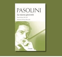 La “destra divina” di Pasolini: il vero significato della poesia “Saluto e Augurio”