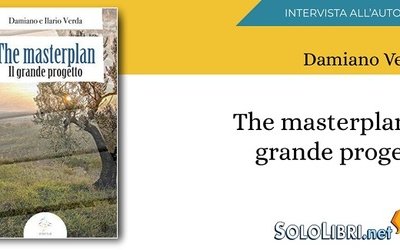 Intervista a Damiano Verda, co-autore di "The Masterplan. Il grande progetto"
