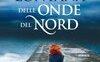 L'eco lontana delle onde del nord