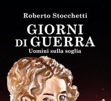 Giorni di guerra. Uomini sulla soglia
