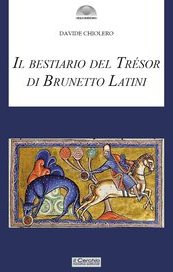 Il bestiario del Trésor di Brunetto Latini