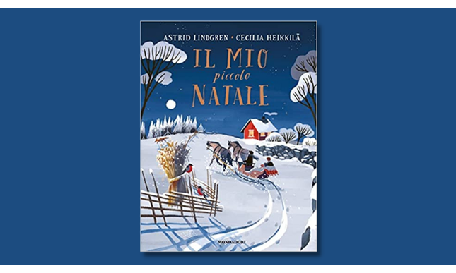 “Il mio piccolo Natale” di Astrid Lindgren per un Natale pieno di neve e gioia