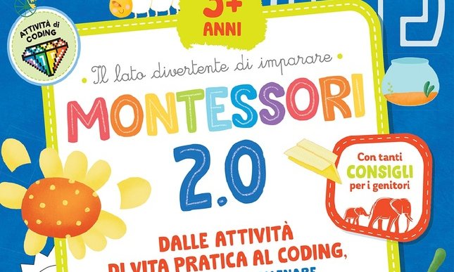 Giornata Mondiale dell'Infanzia: Montessori 2.0. Il lato divertente di imparare, il volume in edicola con Il Sole 24 Ore 