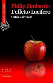 L'effetto Lucifero. Cattivi si diventa?